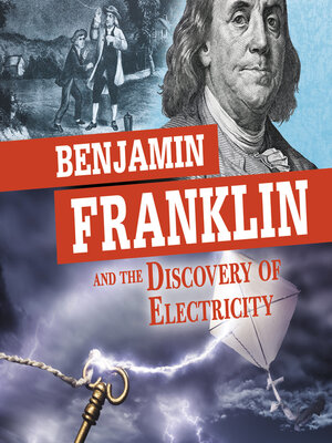 cover image of Benjamin Franklin and the Discovery of Electricity